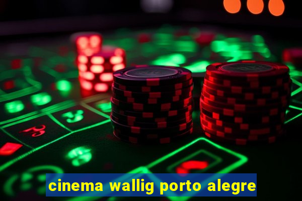 cinema wallig porto alegre